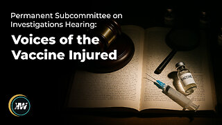 LIVE: SENATE PANEL HEARS TESTIMONY FROM VACCINE INJURED AMERICANS