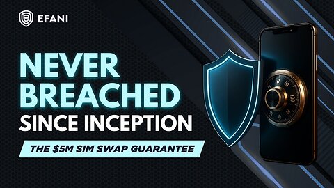 The $5M SIM Swap Guarantee — Why Efani SAFE Is the Most Secure Mobile Plan in America