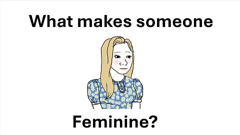 What defines femininty today