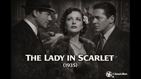 The Lady in Scarlet (1935) | Classic Murder Mystery & Crime Drama (Full Movie)