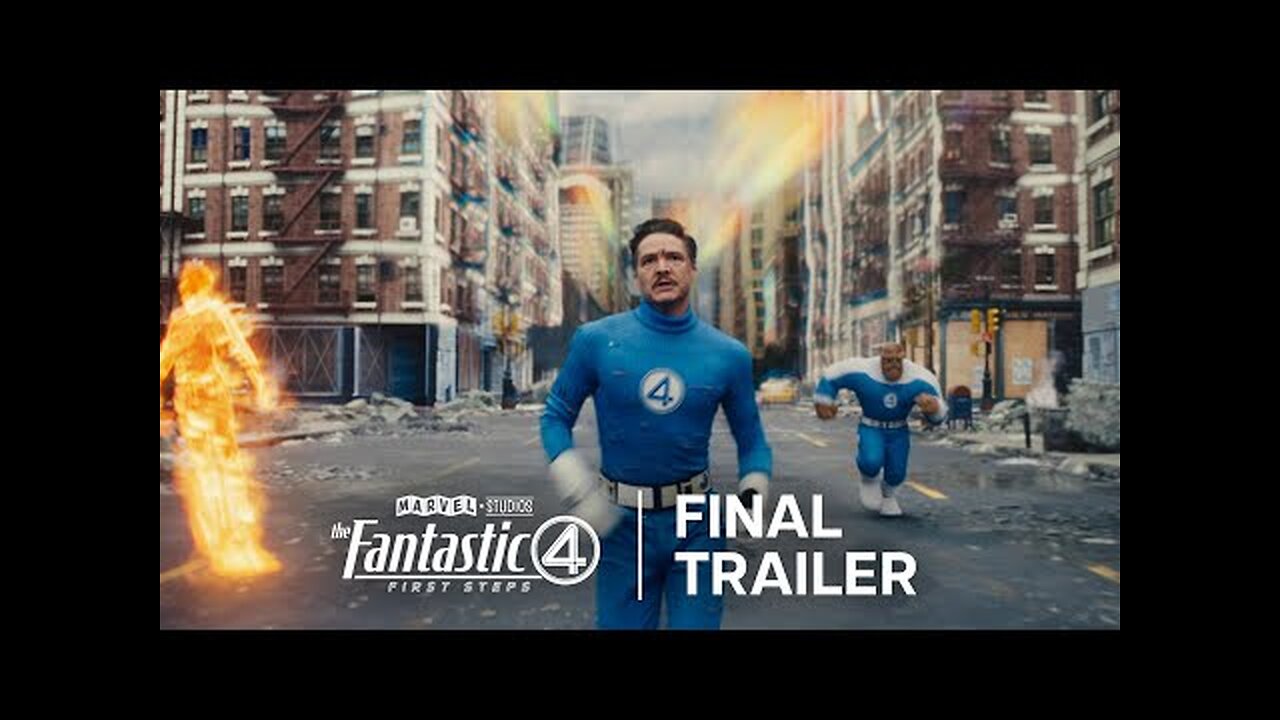 The Fantastic Four First Steps Final Trailer Only in Theaters July 25 - Marvel Entertainment