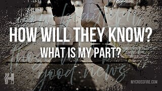 How Will They Know? Part 1 (11 am) | Crossfire Healing House