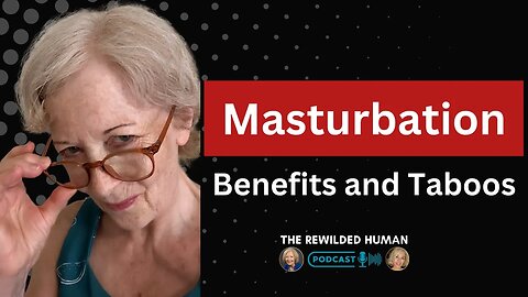 🎙️✨Exploring Solo Sex: Benefits and Taboos