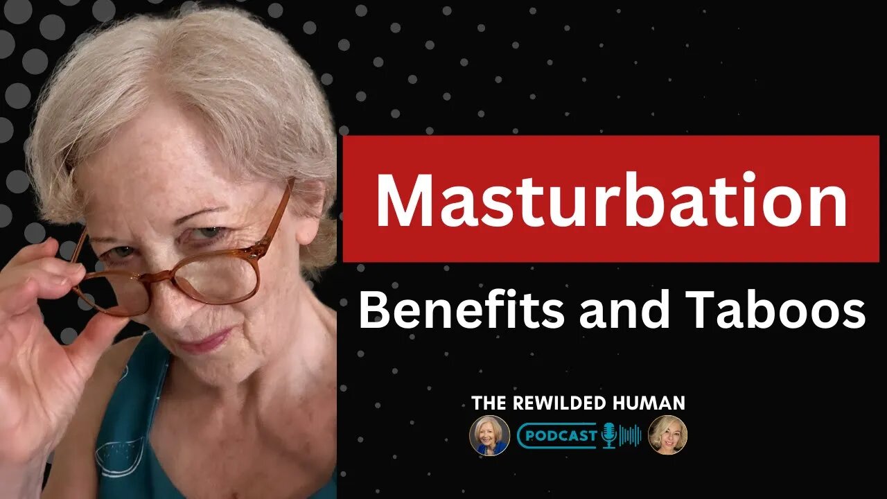 🎙️✨Exploring Solo Sex: Benefits and Taboos