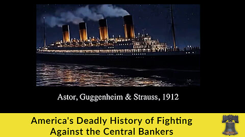 America's Deadly History of Fighting Against the Central Bankers