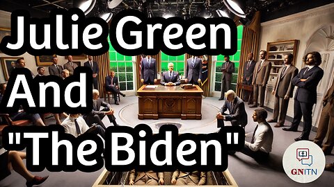 GNITN Julie Green And The "Biden"