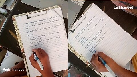 The difference with writing with right hand and left hand