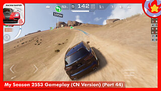 My Season 25S3 Gameplay (CN Version) (Part 44) | Racing Master