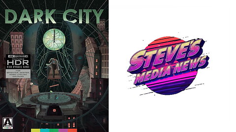 DARK CITY Coming to 4K via Arrow Video | Steve's Media News