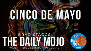 Cinco De Mayo - The Daily MoJo 050525
