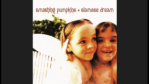 Smashing Pumpkins - Siamese Dream (1993) [Full Album]