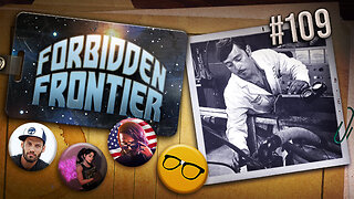 Forbidden Inventions and Shadow Cover-ups | Forbidden Frontier #109