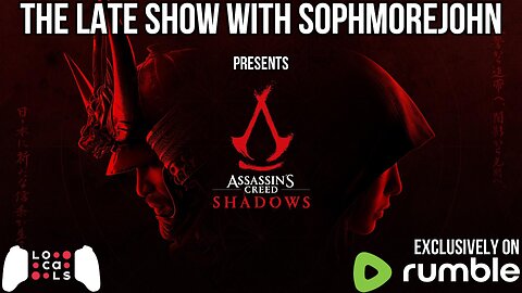 Assassins Creed Shadows - Go Ninja, Go Ninja Go - Late Show Gaming with sophmorejohn