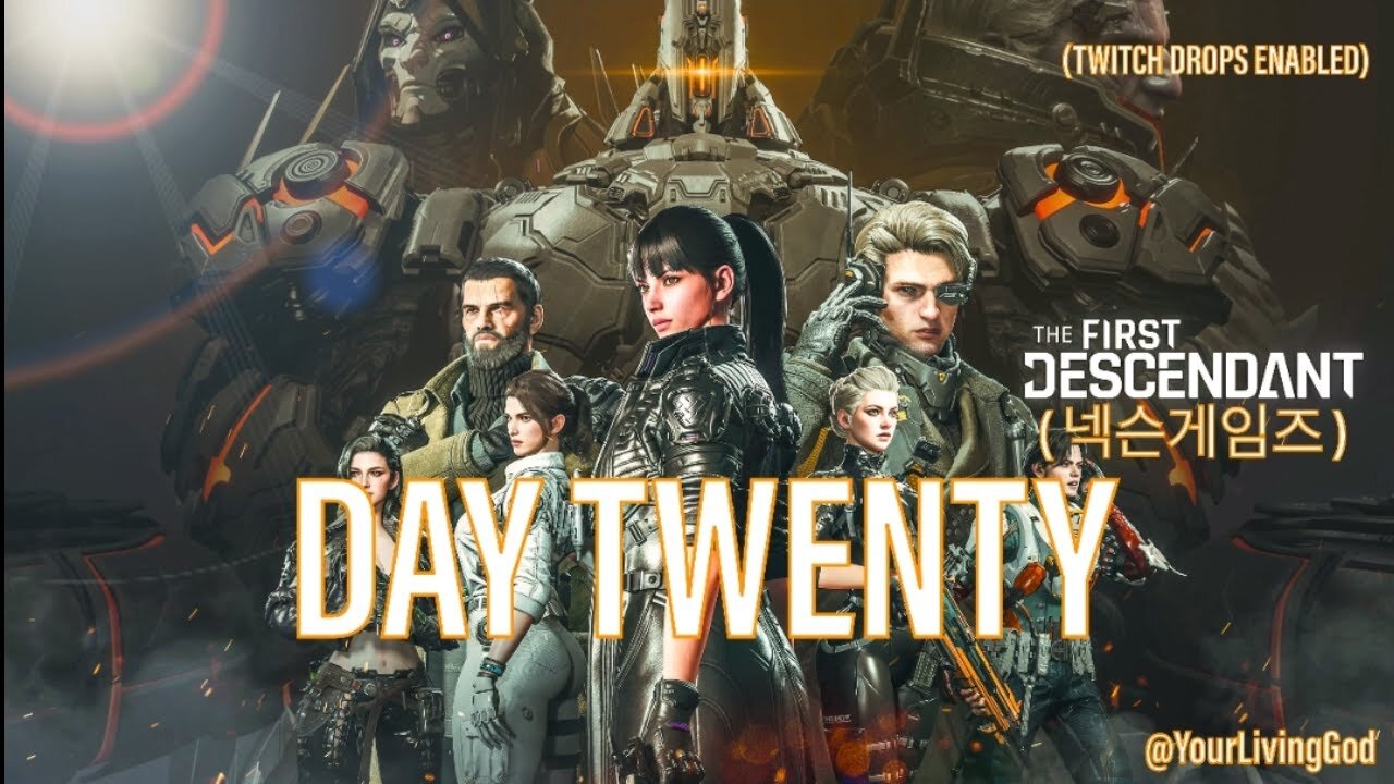 THE FIRST DESCENDANT ( 넥슨게임즈 ) ᕈS5 🎮 : SEASON THREE : DAY TWENTY : TWITCH DROPS ENABLED