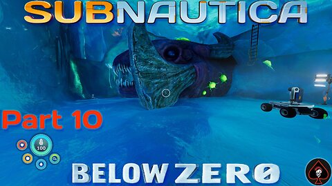 Subnautica: Below Zero Play Through - Part 10