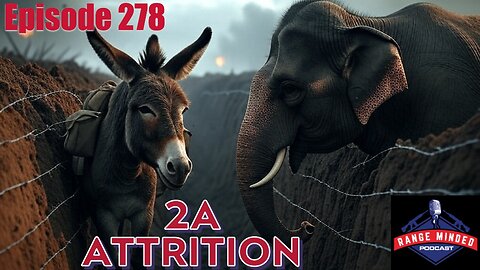 Ep. 278, 2A Attrition