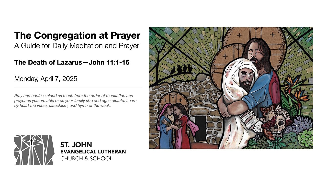 The Death of Lazarus—John 11:1-16