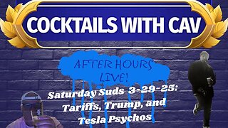 Saturday Suds - 3-29-25: Tariffs, Trump, and Tesla Psychos