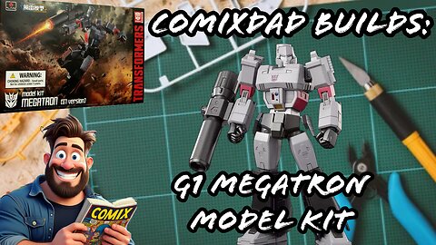 Megatron Model Build! ComixDad's Chill & Build LIVE!