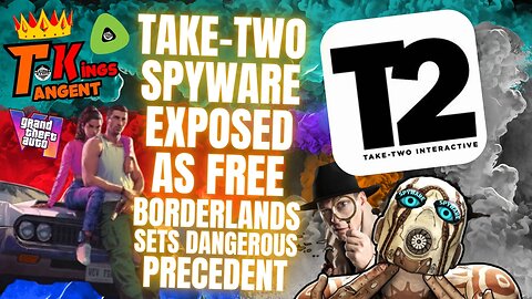 Take-Two SPYWARE Exposed, As Free Borderlands Sets DANGEROUS Precedent