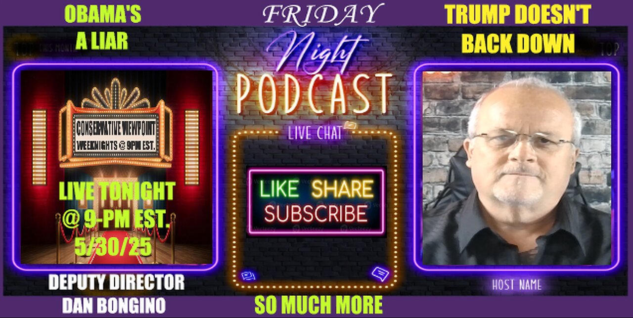 FRIDAY NIGHT PODCAST OF THE CONSERVATIVE VIEWPOINT: LIVE TONIGHT AT 9PM EST.