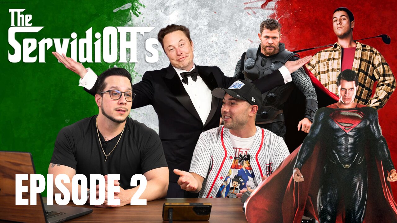 The ServidiOH's Episode 2 [Happy Gilmore 2, Elon Musk, and Superman vs Thor]