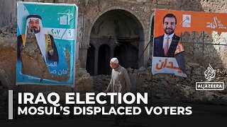 Mosul’s displaced pin hopes on Iraq’s election for justice and reconstruction