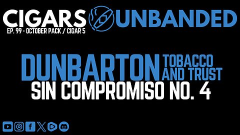 CU #99 - Dunbarton Tobacco and Trust Sin Compromiso No. 4