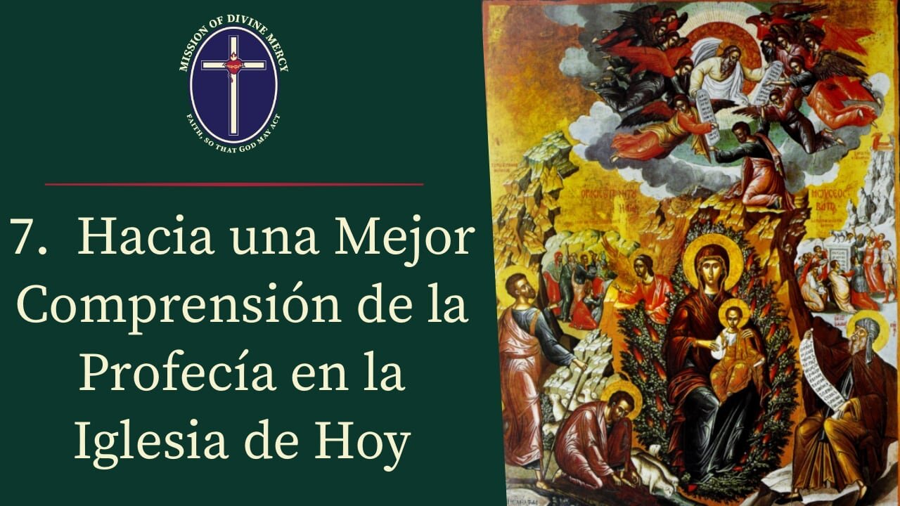 La Profecía en la Vida de la Iglesia – 7. Hacia una Mejor Comprensión – Reconquista Podcast #17