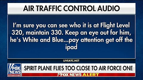 Air Traffic Control Yells At Spirit Pilot Who Was Too Close To Air Force One