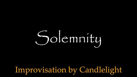 Solemnity | Candlelight Improvisation (Acoustic Cello)