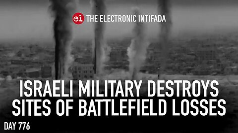 Israeli military destroys sites of battlefield losses, with Jon Elmer