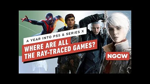 A Year Into PS5 & Series X, Where Are All the Ray-Traced Games_ - Next-Gen Console Watch