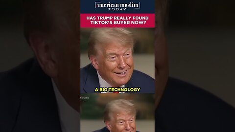Has Trump really found TikTok's buyer now?