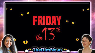 TheDimNews LIVE: Friday the 13th Spookiness!