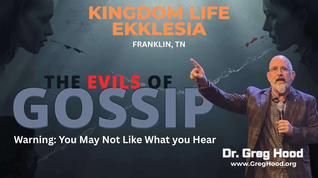 Dr. Greg Hood ⎮ The Evils of Gossip