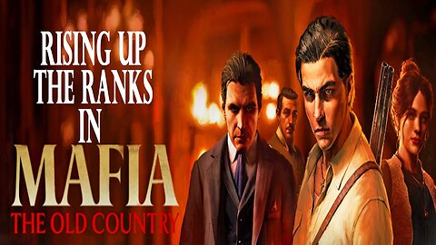 Rising Up The Ranks in Mafia The Old Country- Gameplay part 2