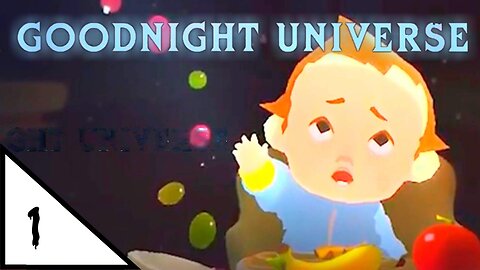 I Think I'm An Alien Baby With Superpowers 🤔 GOODNIGHT UNIVERSE Ep 1