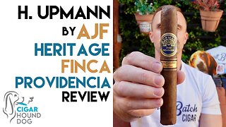 H. Upmann by AJ Fernandez Heritage Finca Providencia Cigar Review