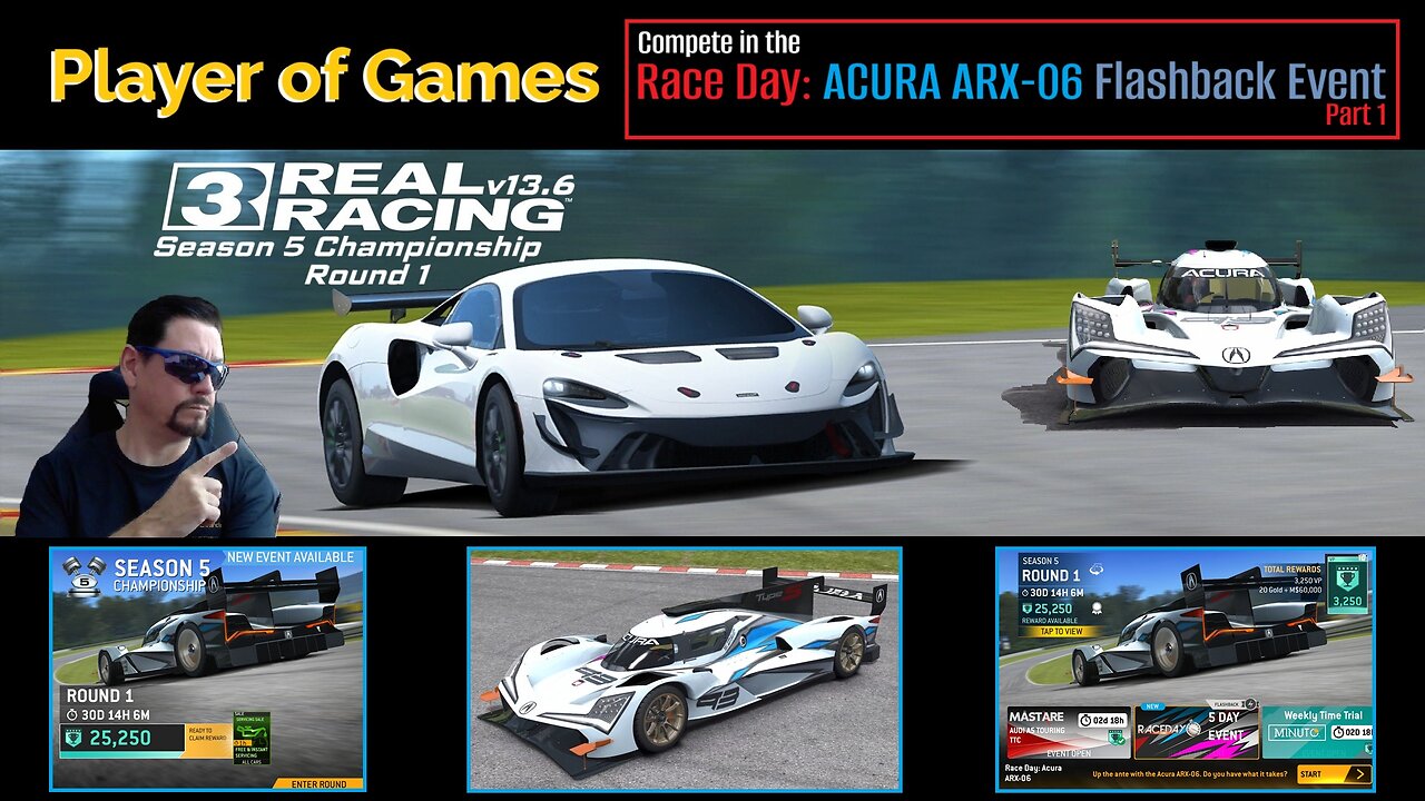 Player of Games: Real Racing 3 Update 13.6: Compete in Race Day: ACURA ARX-06 Flashback Event Part 1