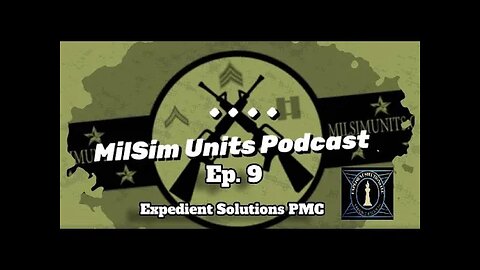 Milsim Units Podcast | Ep. 9 - Expedient Solutions