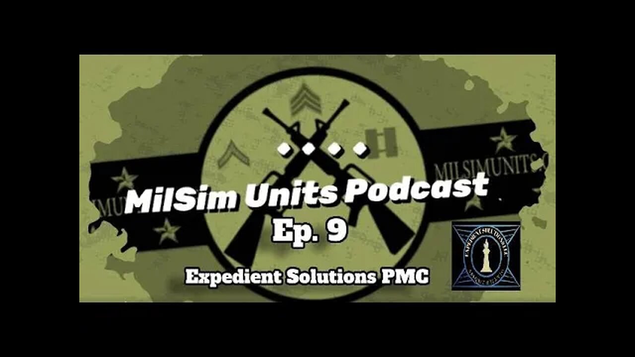 Milsim Units Podcast | Ep. 9 - Expedient Solutions