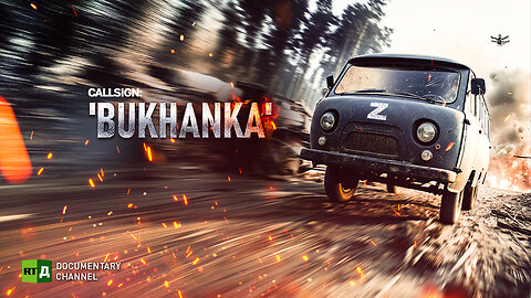 Callsign: 'Bukhanka' | RT Documentary