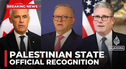 Canada, Australia and UK announced official recognition of Palestinian statehood