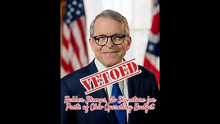 OHIO Inisder POLITICS: Gov DeWine Vetoes Parts of the State Operating Budget