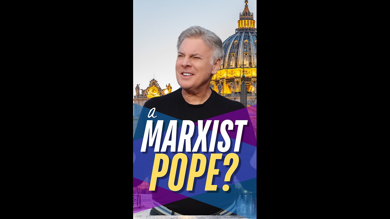 A Marxist Pope?