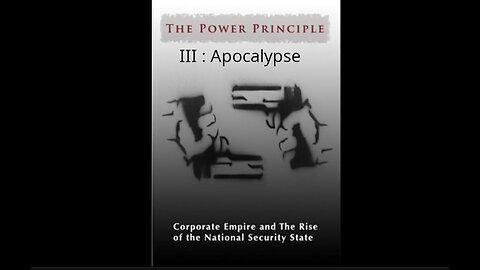 Power Principle III : Apocalypse (2013 Documentary) By Scott Noble
