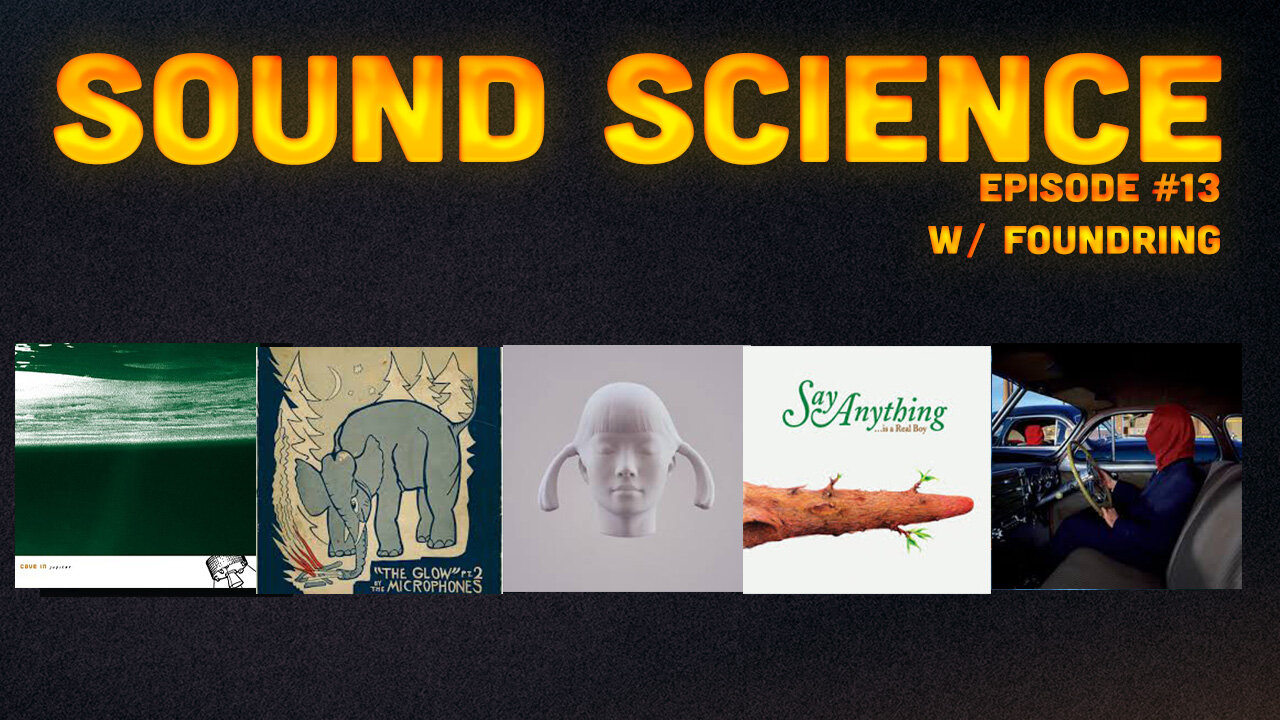 SOUND SCIENCE #13 w/ Foundring