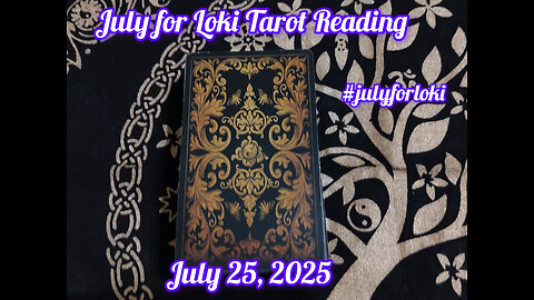 July for Loki Reading: July 25, 2025