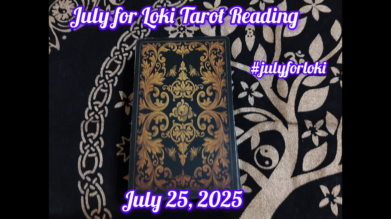 July for Loki Reading: July 25, 2025